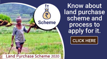 Know about land purchase scheme and process to apply for it.
