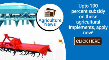 Upto 100 percent subsidy on these agricultural implements, apply now!
